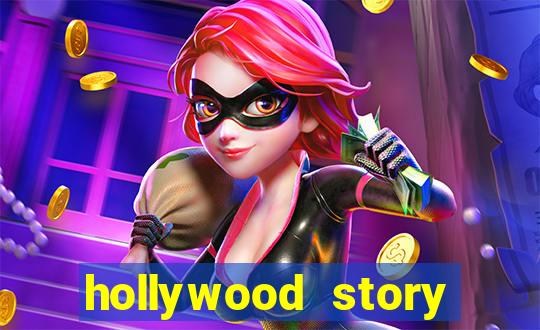 hollywood story dinheiro infinito
